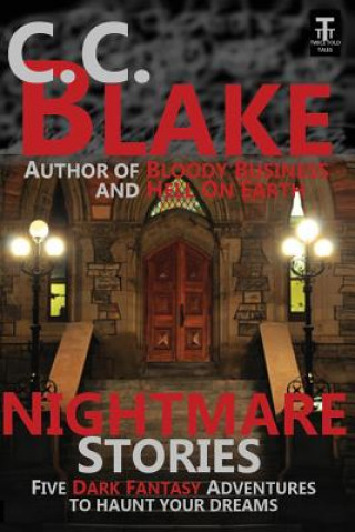 Livre Nightmare Stories: Five Dark Fantasies to Haunt Your Dreams C C Blake