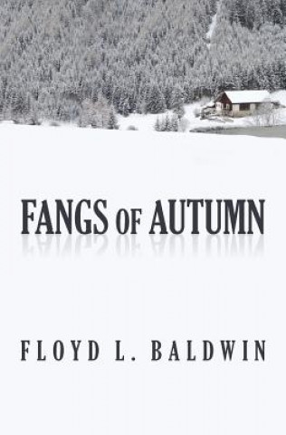 Kniha Fangs of Autumn Floyd L Baldwin