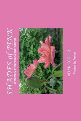 Kniha Shades of Pink: In Memory of Hartlyn Cooper Martin Velyn Cooper