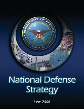 Knjiga National Defense Strategy: June 2008 Robert M Gates