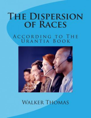 Carte The Dispersion of Races: According to The Urantia Book Walker Thomas