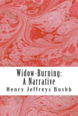 Boek Widow-Burning: A Narrative Henry Jeffreys Bushby