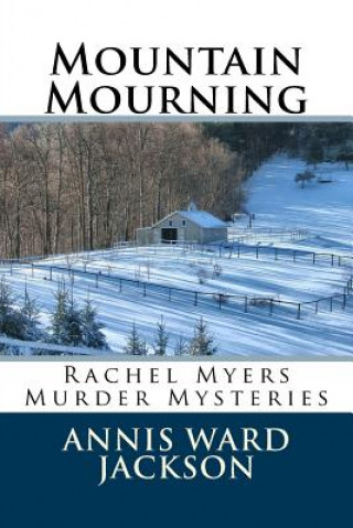 Książka Mountain Mourning: Rachel Myers Murder Mysteries Annis Ward Jackson