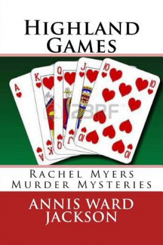 Könyv Highland Games: Rachel Myers Murder Mysteries Annis Ward Jackson