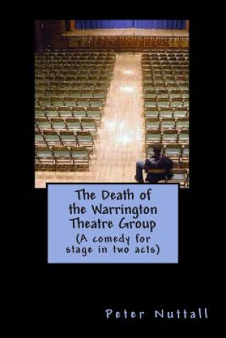 Book The Death of the Warrington Theatre Group Peter Nuttall