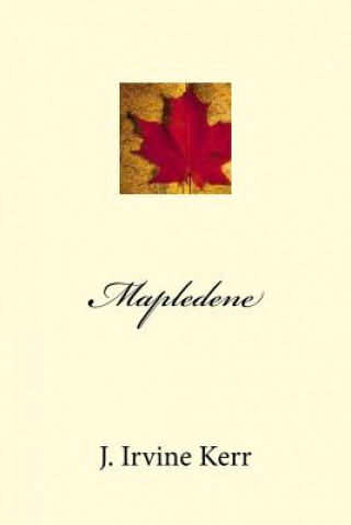 Book Mapledene J Irvine Kerr