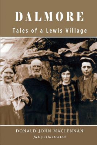 Kniha Dalmore - Tales of a Lewis Village Donald John MacLennan