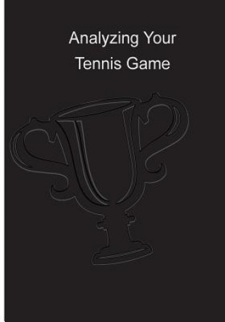 Βιβλίο Analyzing Your Tennis Game: Coaching Tips - Tennis Instruction Pointers Rita Ferdinando