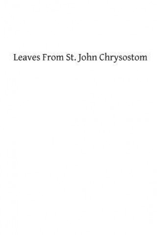 Book Leaves From St. John Chrysostom Mary H Allies