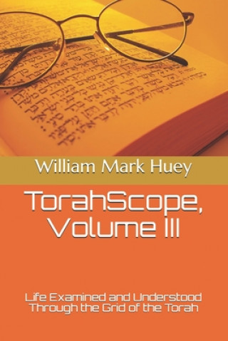 Книга TorahScope, Volume III William Mark Huey