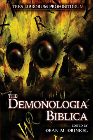 Книга The Demonologia Biblica Dean M Drinkel