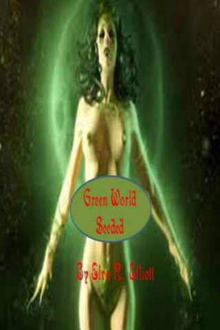 Libro Green World: Seeded Elva R Elliott