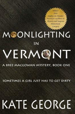 Książka Moonlighting in Vermont: Bree Macgowan Mystery No. 1 Kate George