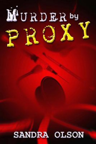 Libro Murder by Proxy Sandra L Olson
