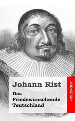 Knjiga Das Friedewünschende Teutschland Johann Rist