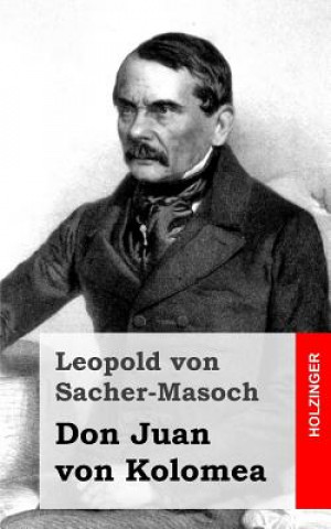 Kniha Don Juan von Kolomea Leopold Von Sacher-Masoch