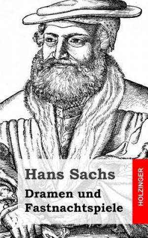 Kniha Dramen und Fastnachtspiele Hans Sachs