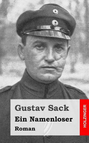 Kniha Ein Namenloser: Roman Gustav Sack