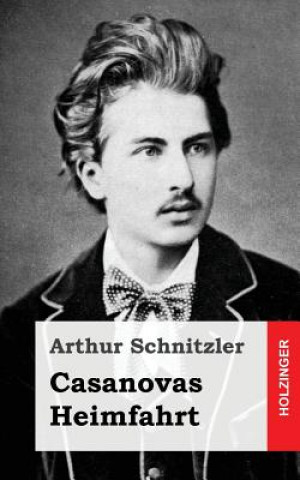 Kniha Casanovas Heimfahrt Arthur Schnitzler