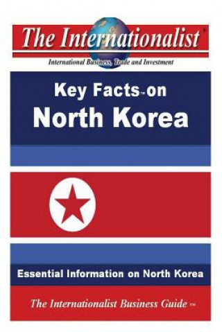 Carte Key Facts on North Korea: Essential Information on North Korea Patrick W Nee