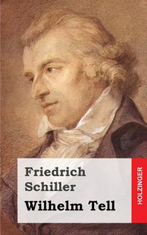 Könyv Wilhelm Tell Friedrich Schiller