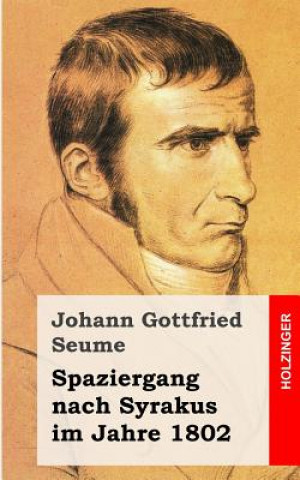 Książka Spaziergang nach Syrakus im Jahre 1802 Johann Gottfried Seume