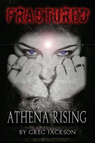 Книга Fractured: Athena Rising Greg Jackson