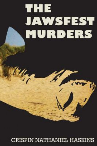 Книга The JAWSfest Murders MR Crispin Nathaniel Haskins