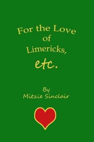 Kniha For the Love of Limericks, etc Mitzie Sinclair