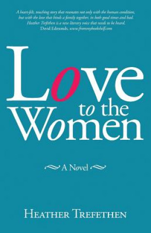 Book Love to the Women Heather Trefethen