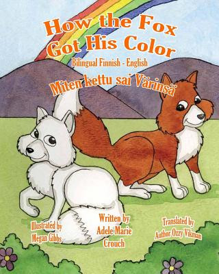 Kniha How the Fox Got His Color Bilingual Finnish English Adele Marie Crouch