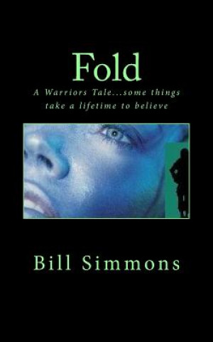 Kniha Fold: A Warriors Tale Bill Simmons