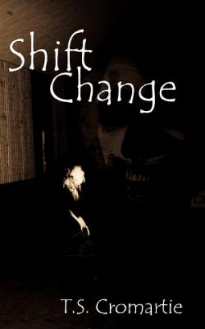 Knjiga Shift Change T S Cromartie