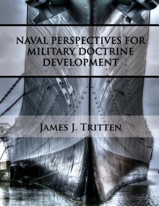 Carte Naval Perspectives for Military Doctrine Development James J Tritten