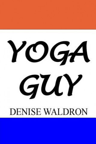 Knjiga Yoga Guy Denise Waldron