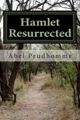 Книга Hamlet Resurrected Abel Prudhomme
