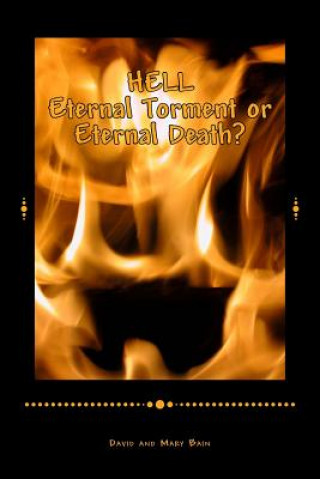 Книга HELL Eternal Torment or Eternal Death? David Bain