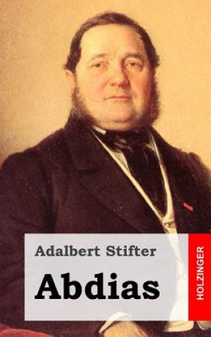 Kniha Abdias Adalbert Stifter