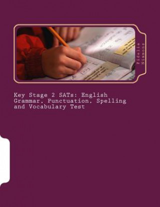 Carte Key Stage 2 SATs: English Grammar, Punctuation, Spelling and Vocabulary Test: Essential revision and practice pack with answers Levels 3 Fidelia Nimmons