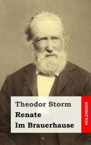 Knjiga Renate / Im Brauerhause Theodor Storm