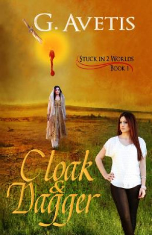 Kniha Cloak & Dagger: Stuck in 2 Worlds G Avetis