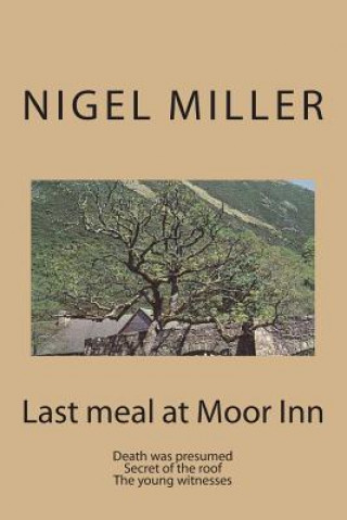 Carte Last meal at Moor Inn: Death was presumed The young witnesses Nigel Miller