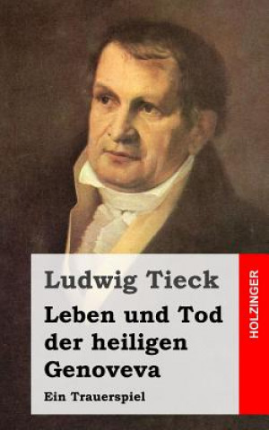 Carte Leben und Tod der heiligen Genoveva: Ein Trauerspiel Ludwig Tieck