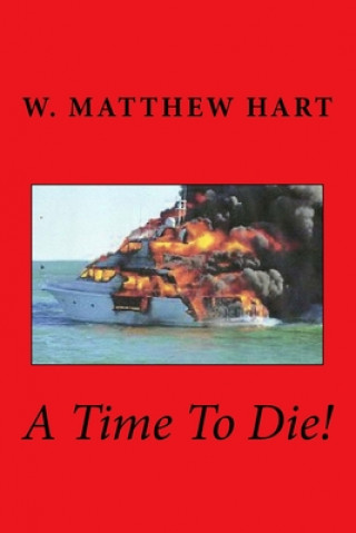 Carte A Time To Die! W Matthew Hart