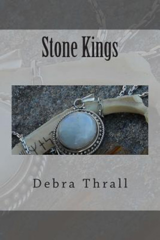 Knjiga Stone Kings Debra Thrall