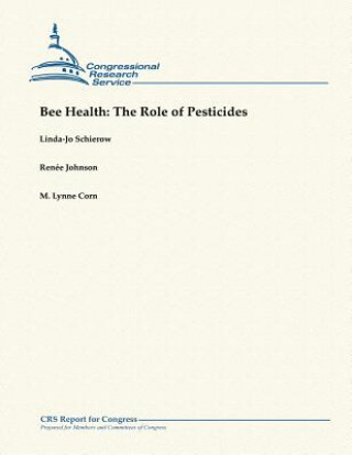 Książka Bee Health: The Role of Pesticides Linda-Jo Schierow