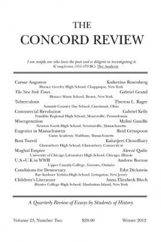 Carte The Concord Review: Volume 23, Number Two, Winter 2012 Will Fitzhugh