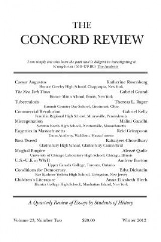 Kniha The Concord Review: Volume 23, Number Two, Winter 2012 Will Fitzhugh