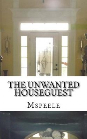 Libro The Unwanted Houseguest MS Peele