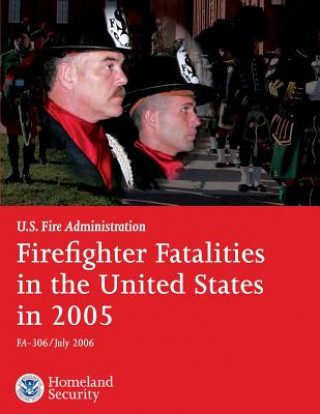 Kniha Firefighter Fatalities in the United States in 2005 U S Department of Homeland Security